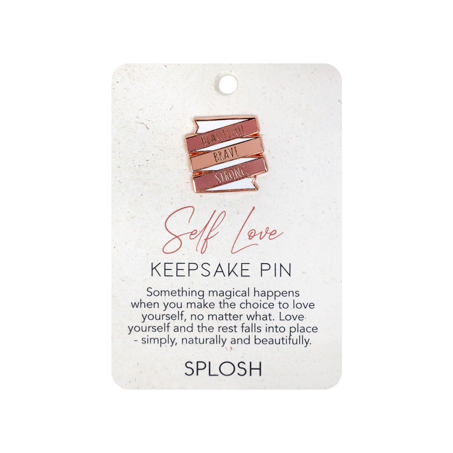 Splosh - Keepsake Pin - Self Love